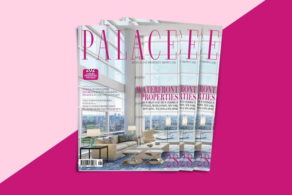 Palace, Magazine, Asia’s Elite Property Showcase, Issue 28, launch, print, Magzter, residence, home, luxury