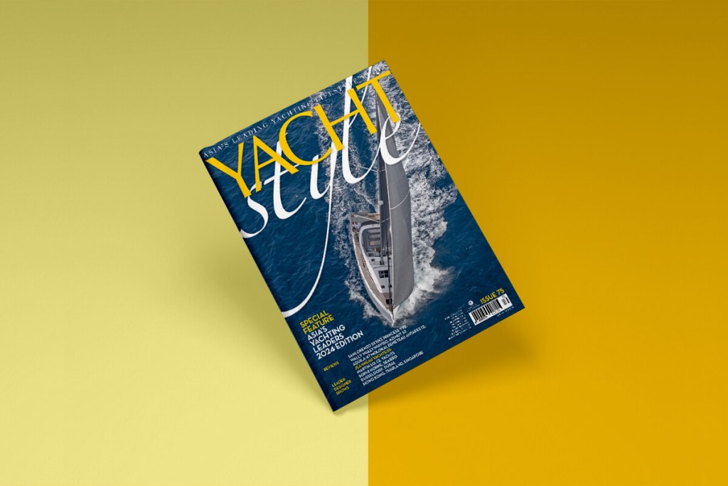 YACHT STYLE, Issue 75, Asia’s Yachting Leaders, Sanlorenzo, Princess, Wally, Azimut, Aquila, Beneteau, Jeanneau, Hong Kong, Dusseldorf, Dubai, Singapore, CL Yachts, Sophi Horne, Seabird Technologies, E1 World Championship, Race to Hong Kong